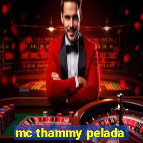 mc thammy pelada